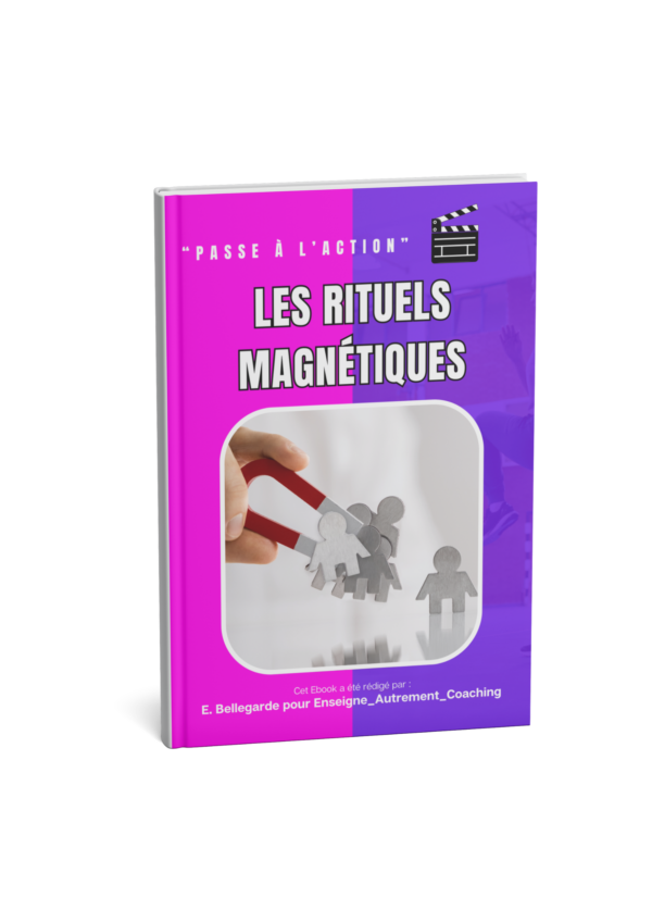 Les Rituels magnétiques - Pédagogie