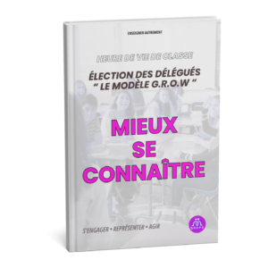 Élection des délégués - Le modèle G.R.O.W - Heure de vie de classe
